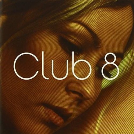 Club 8: Club 8 [CD]