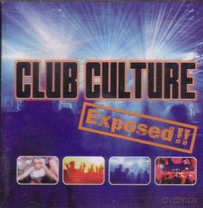 Club Culture Exposed [CD]