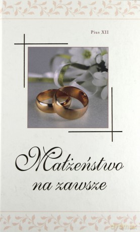 Małżeństwo na zawsze WDS [KSIĄŻKA]
