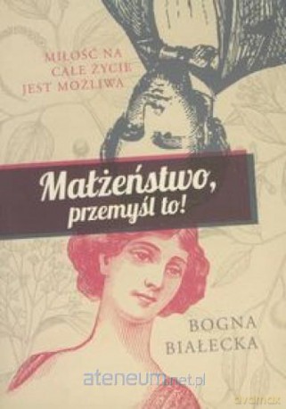 Małżeństwo przemyśl to! [KSIĄŻKA]