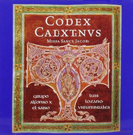 Alfonso X El Sabio: Codex Calixtinus [CD]