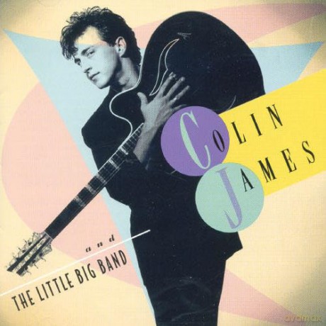 Colin James: Colin James & Little Big Band [CD]