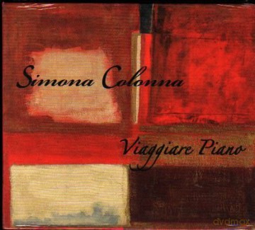 Colonna Simona: Colonna Simona - Viaggiare Piano [CD]
