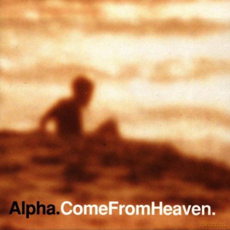 Alpha: Come From Heaven [CD]