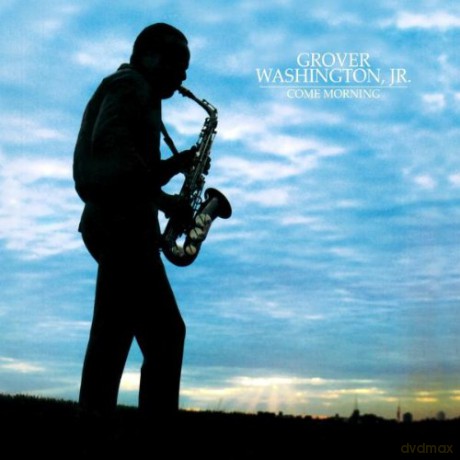 Grover Washington Jr: Come Morning [CD]
