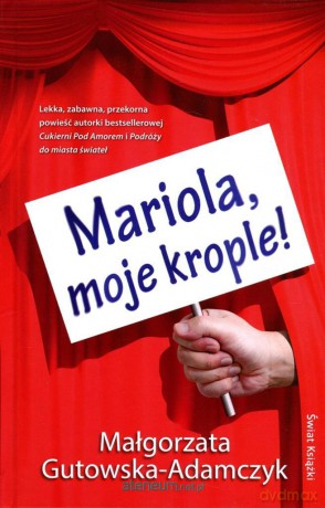 Mariola, moje krople! [KSIĄŻKA]