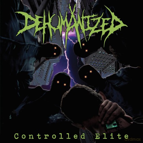 Dehumanized: Controlled Elite [CD]