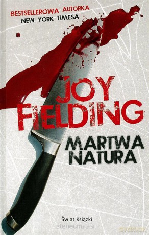 Martwa natura - Joy Fielding TW w.2013 [KSIĄŻKA]
