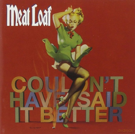 Meat Loaf: Couldn T Have Said It Better [CD]