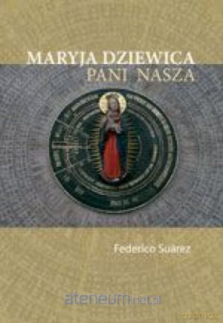 Maryja Dziewica, Pani nasza [KSIĄŻKA]
