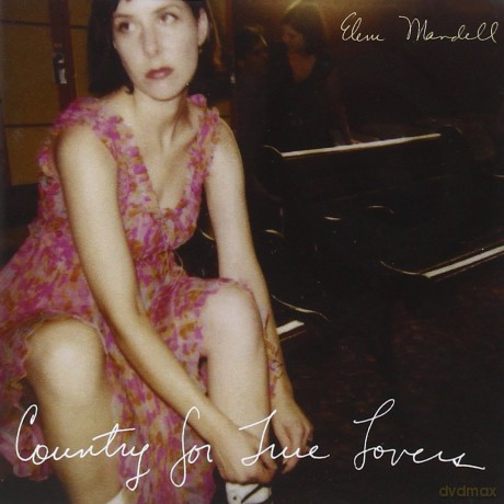 Eleni Mandell: Country for True Lovers [CD]
