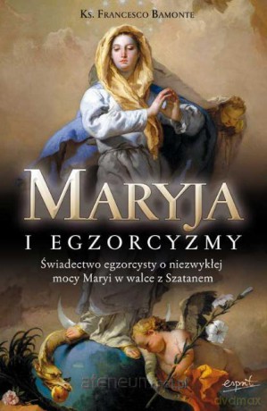 Maryja i egzorcyzmy [KSIĄŻKA]