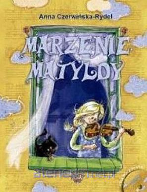 Marzenie Matyldy + CD [KSIĄŻKA]