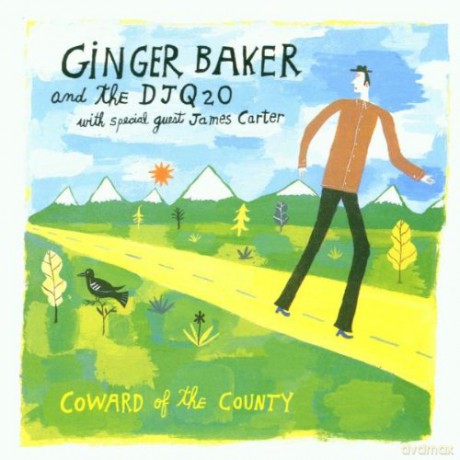 Ginger Baker: Coward of the County: With Special Guest James Carter [CD]