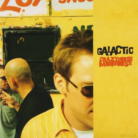 Galactic: Crazyhorse Mongoose [CD]