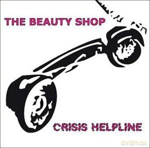 The Beauty Shop: Crisis Helpline [CD]