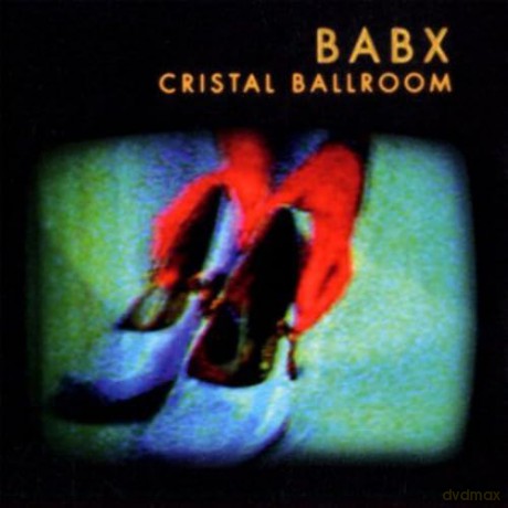 Babx: Cristal Ballroom [CD]