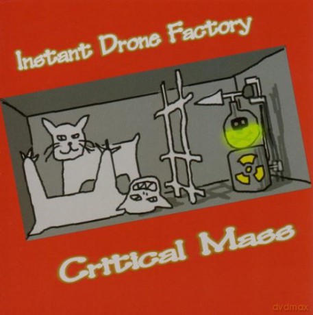 Instant Drone Factory: Critical Mass [CD]