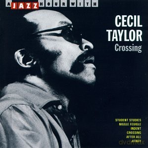 Cecil Taylor: Crossing [CD]