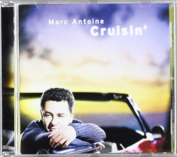 Marc Antoine: Cruisin' [CD]