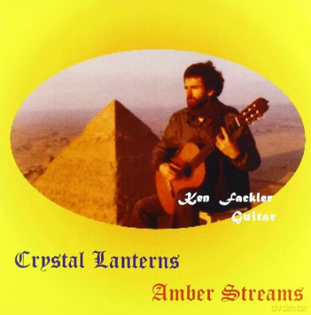 Ken Fackler: Crystal Lanterns Amber Streams Guitar [CD]