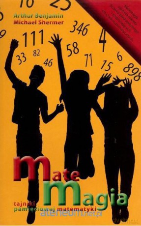 Matemagia. Tajniki pamięciowej matematyki [KSIĄŻKA]