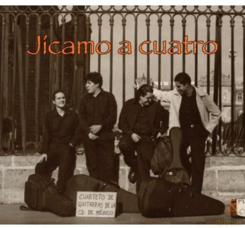 Cuarteto De Guitarras De La Ciudad De M Xico: Cuarteto Guitarras Ciudade Mexico-Jicamo A Cuatro [CD]