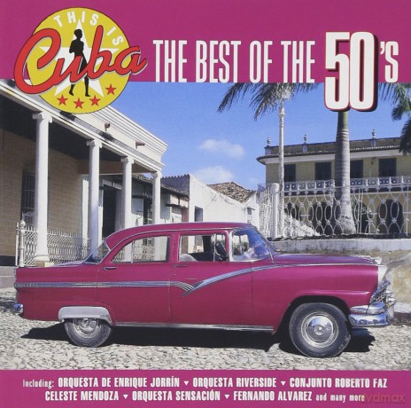 Cuba - Best of the 50's [CD]