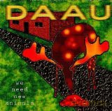 Daau-d.anarch.abendunterhalt: Daau: We Need New Animals [CD]