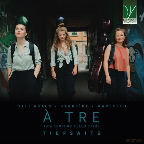 Ensemble Tiefsait: Dall'Abaco, Barri¨Re, Marcello: 18th Century Cello Trios [CD]