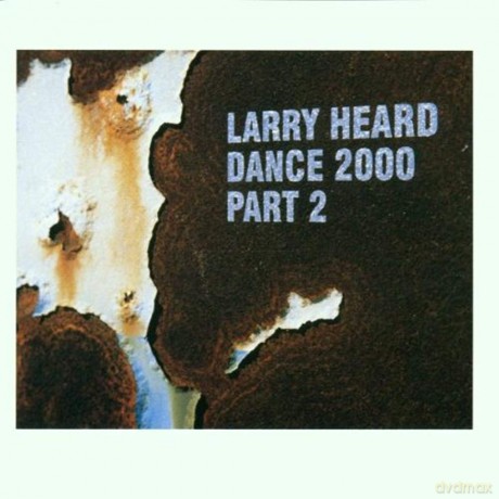 Larry Heard: Dance 2000: Part 2 [CD]