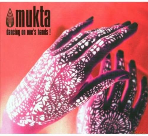 Mukta: Dancing on One's Hands [CD]