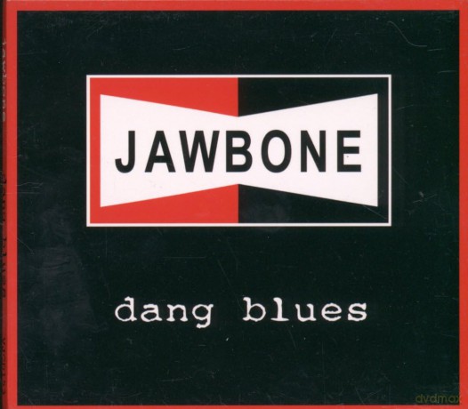 Jawbone: Dang Blues [CD]
