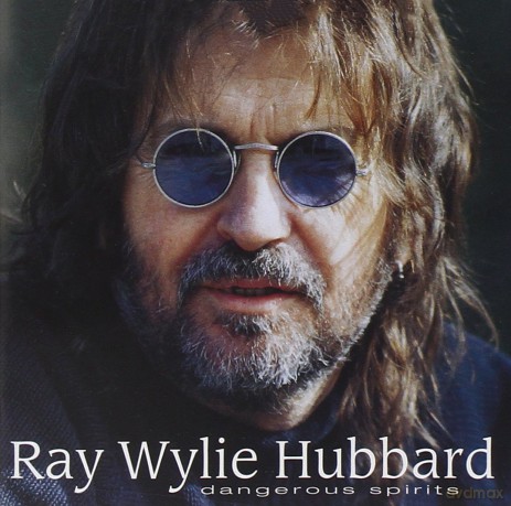 Ray Wylie Hubbard: Dangerous Spirits [CD]