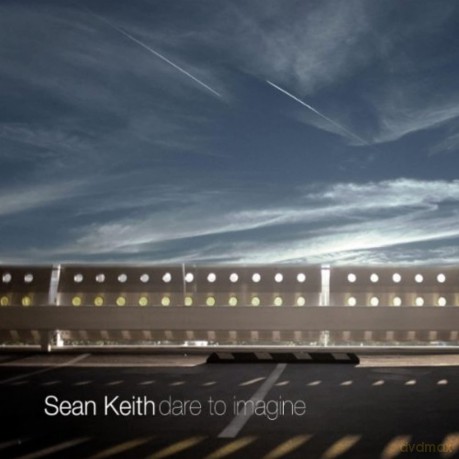 Sean Keith: Dare to Imagine [CD]