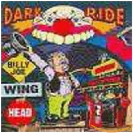 Billy Joe Winghead: Dark Ride [CD]