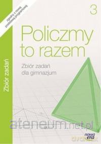 Matematyka GIM 3 Policzmy to razem Zbiór 2012 [KSIĄŻKA]
