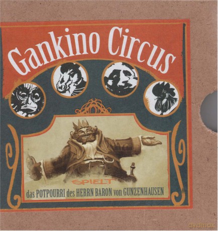 Gankino Circus: Das Potpourri Des Herrn Baron Von Gunzenhausen [CD]