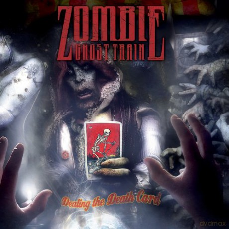 Zombie Ghost Train: Dealing The Death Card [CD]