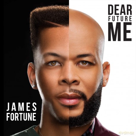 James Fortune: Dear Future Me [CD]
