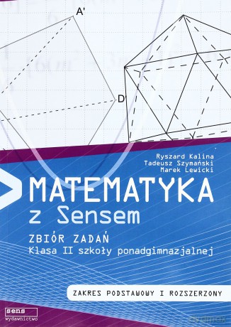 Matematyka LO 2 zbiór zadań ZPiR Sens w.2013 [KSIĄŻKA]