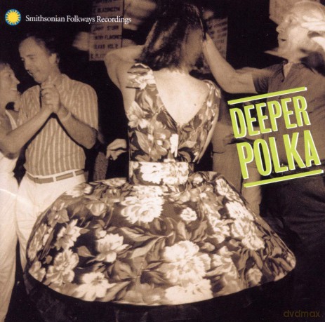 Deeper Polka - More Dance Music From Midwest [CD]