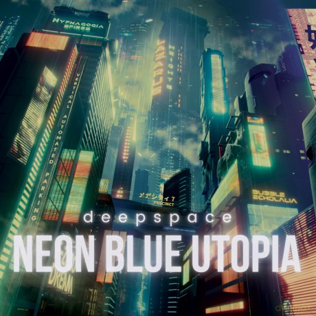 Deepspace: Deepspace - Neon Blue Utopia [CD]