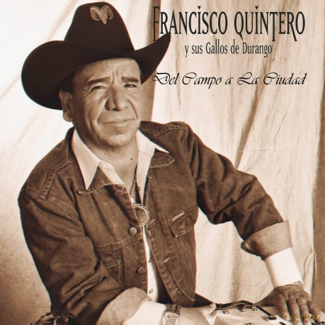 Francisco Quintero: Del Campo A La Ciudad [CD]