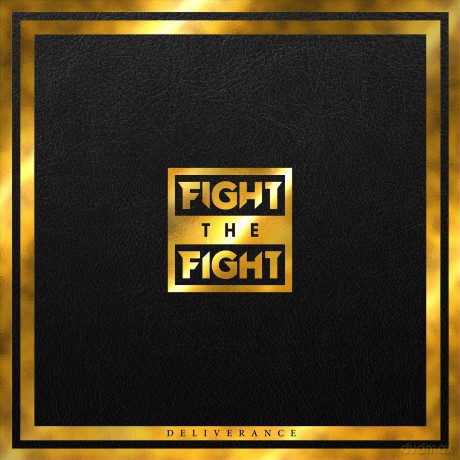 Fight The Fight: Deliverance [CD]