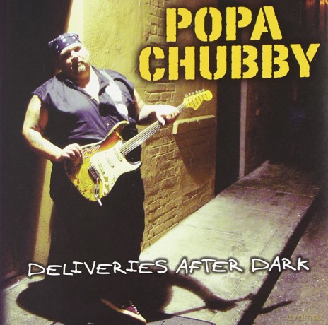 Popa Chubby: Deliveries After Dark [CD]