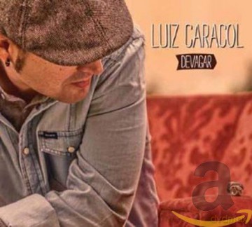 Luiz Caracol: Devagar [CD]