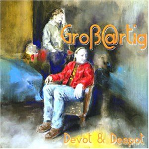 Grossartig: Devot and Despot [CD]
