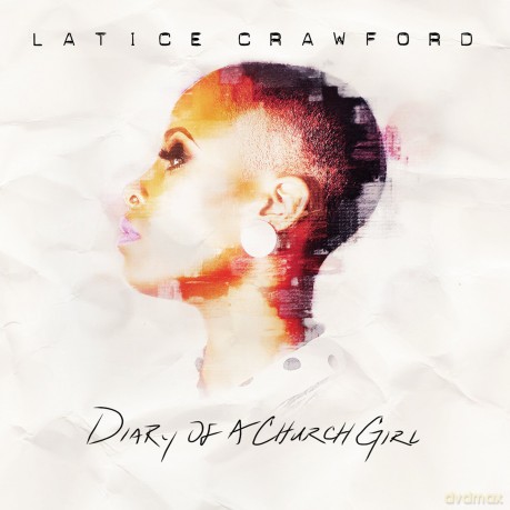 Latice Crawford: Diary Of A Church Girl [CD]