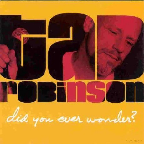 Tad Robinson: Did You Ever Wonder [CD]